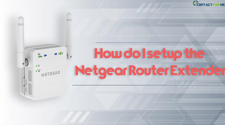 How to Setup Netgear Wi-fi Extender