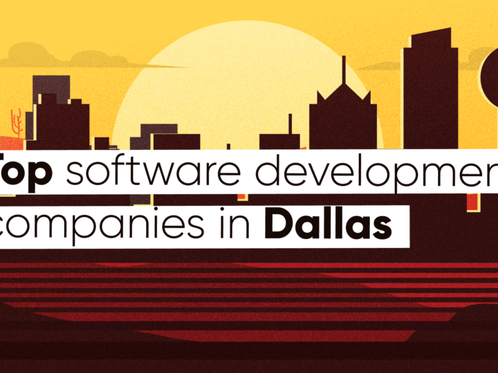 Ways to Find the Best Software Development Company in Dallas